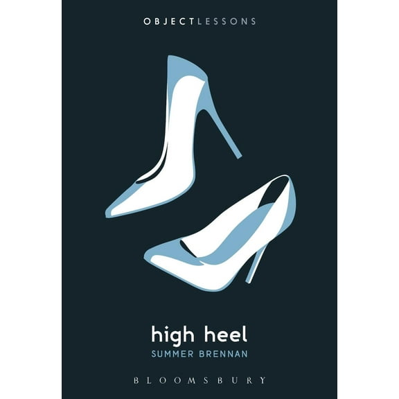 Object Lessons: High Heel (Paperback)