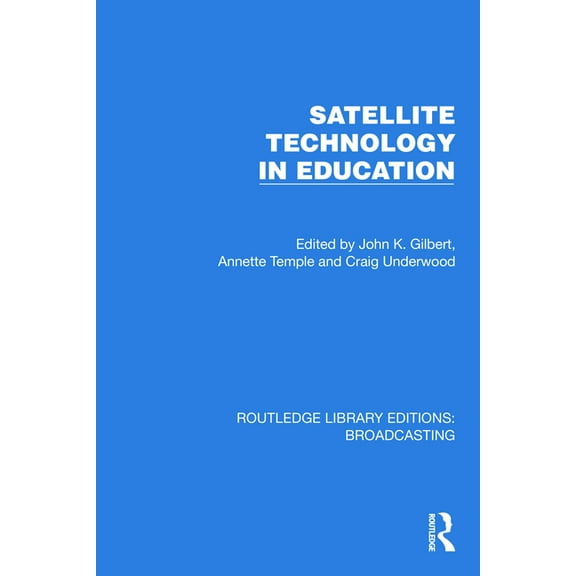 Routledge Library Editions: Broadcasting Satellite Technology in Education, (Hardcover)