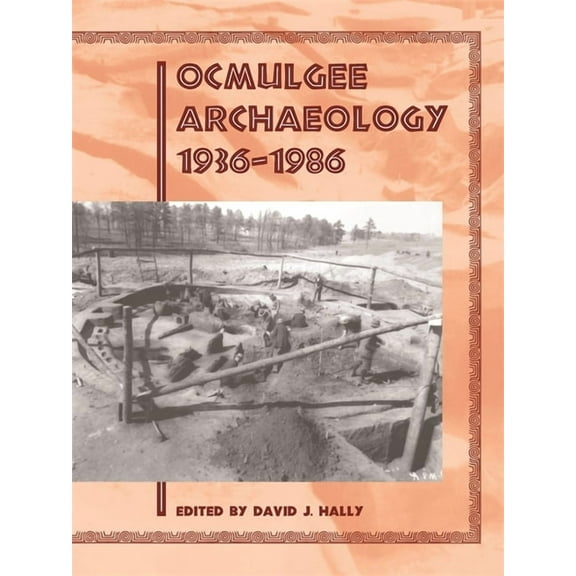 Ocmulgee Archaeology, 1936-1986 (Paperback)