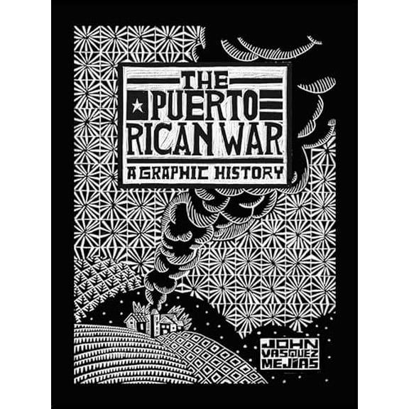Pre-Owned The Puerto Rican War: A Graphic History, 9781454952466, 1454952466, Hardcover,
