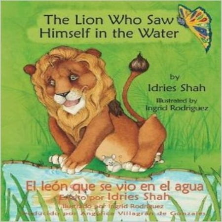The Lion Who Saw Himself in the Water - El Leon Que Se Vio En El Agua