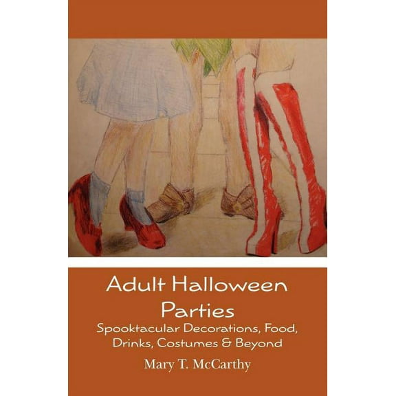 Adult Halloween Parties : Spooktacular Decorations, Food, Drinks, Costumes & Beyond