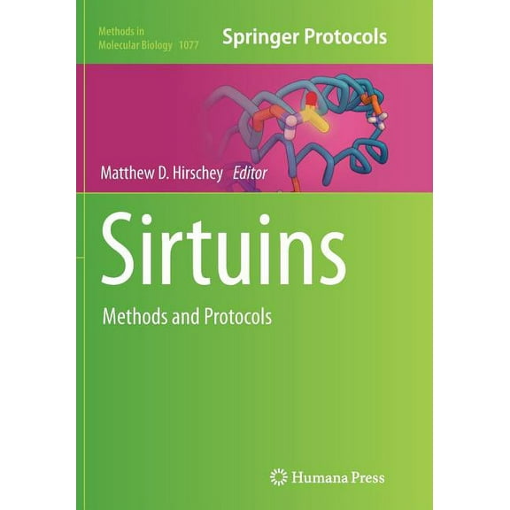 Methods in Molecular Biology Sirtuins: Methods and Protocols, Book 1077, (Paperback)