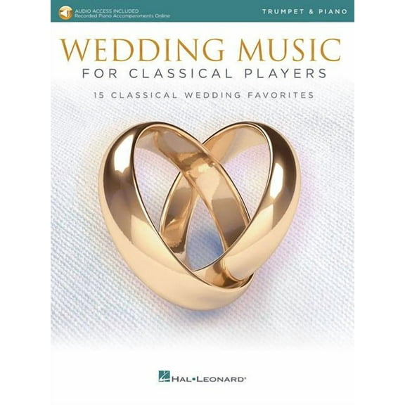 Wedding Music for Classical Players - Trumpet and Piano: With online audio of piano accompaniments