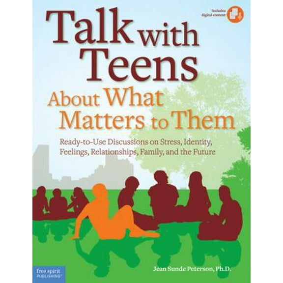 Pre-Owned Talk with Teens About What Matters to Them: Ready-to-Use Discussions on Stress, Identity, Feelings, Relationships, Family, and the Future (Paperback) 1575423847 9781575423845