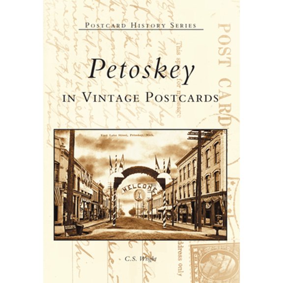 Pre-Owned Petoskey in Vintage Postcards (Paperback) 0738532606 9780738532608