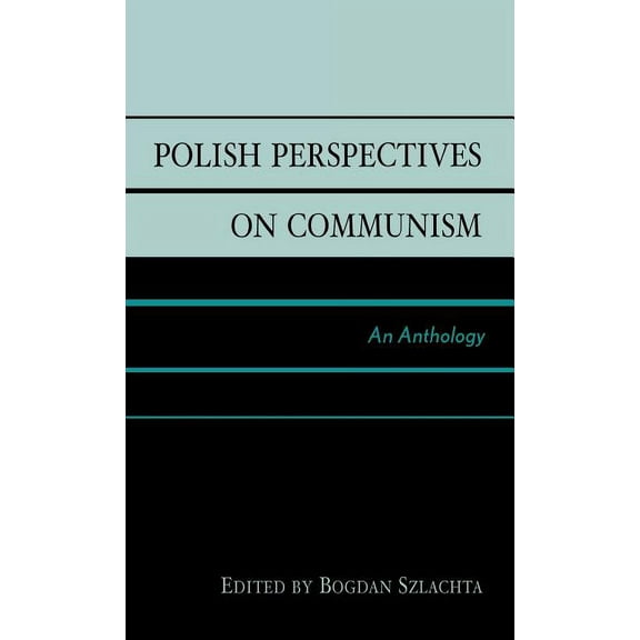 Polish Perspectives on Communism: An Anthology, (Hardcover)