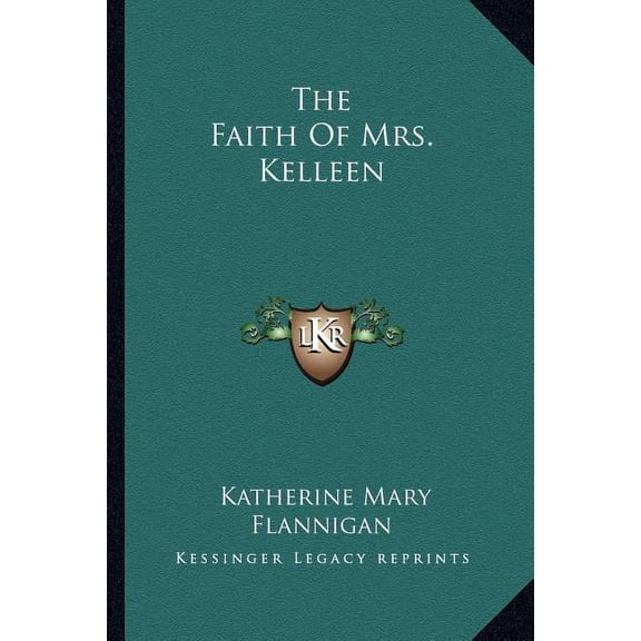 The Faith Of Mrs. Kelleen (Paperback)