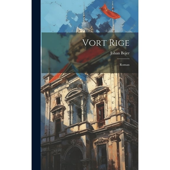 Vort Rige; Roman (Hardcover)