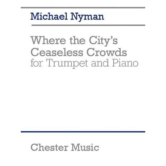 Where the Citys Ceaseless Crowds: Trumpet and Piano
