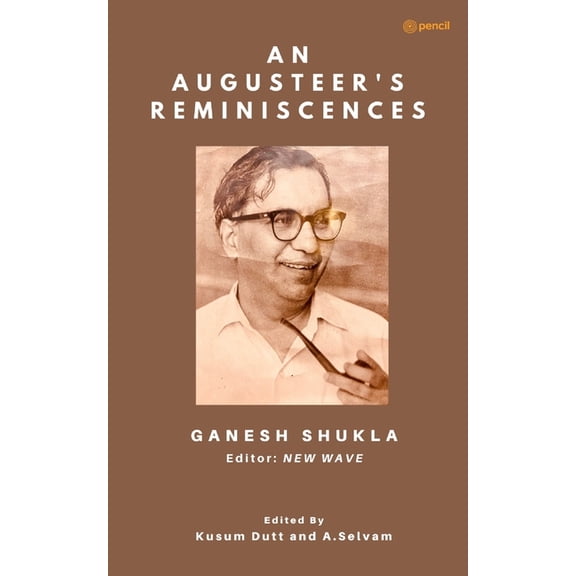 An Augusteer's Reminiscences: Memoirs of an Editor of New Wave, (Paperback)
