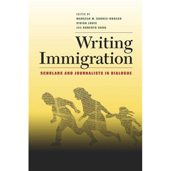 Pre-Owned Writing Immigration : Scholars and Journalists in Dialogue (Edition 1) (Paperback)