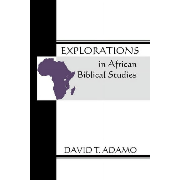 Explorations in African Biblical Studies (Paperback)