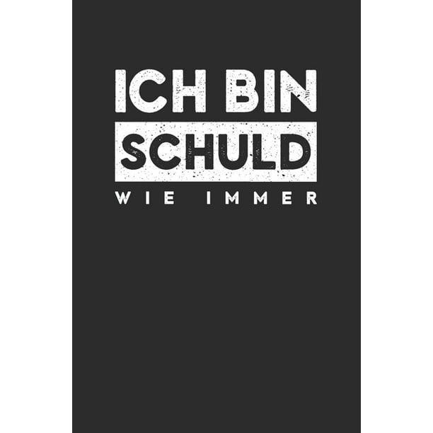 Ich bin Schuld wie immer Punkteraster Notizbuch mit 120 Seiten