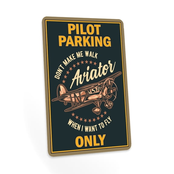 Pilot Parking Only, Aviator Parking, Parking Signs, Plane Parking, Novelty Sign, Garage Signs 12x18 112182001023