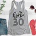 thumbnail image 2 of Hello 30 Tank Top, Ladies Racerback Tank Top, 30th Birthday Tank, Thirtieth Birthday Tank, B-day Tank, Heather Gray, Large, 2 of 3