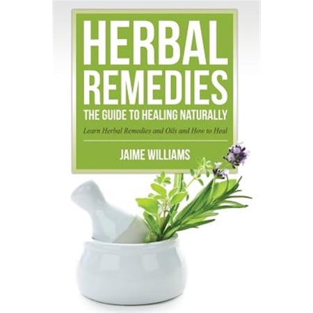 Pre-Owned Herbal Remedies: The Guide to Healing Naturally (Paperback)