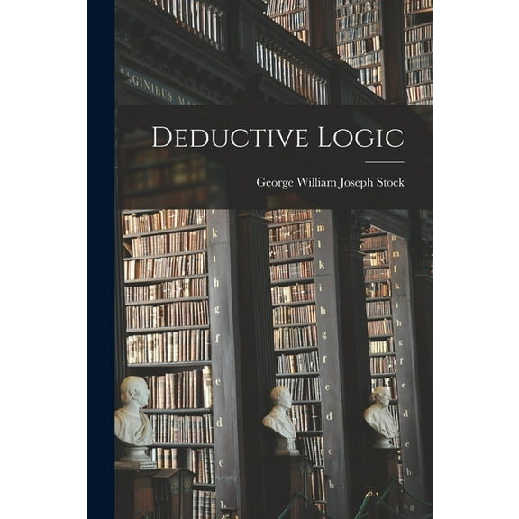 Deductive Logic, (Paperback)