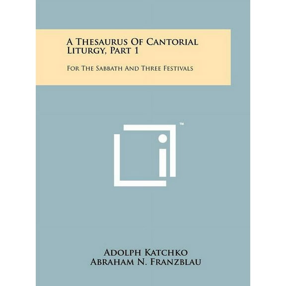 A Thesaurus Of Cantorial Liturgy, Part 1 (Paperback)