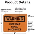 thumbnail image 2 of (2 Pack) Overhead Crane Disconnect OSHA Warning Sign 7 Inch X 5 Inch Vinyl Label Decal Sticker Weather Resistant, UV Protected for Workplace, Business, and Construction Site, Made in, 2 of 7