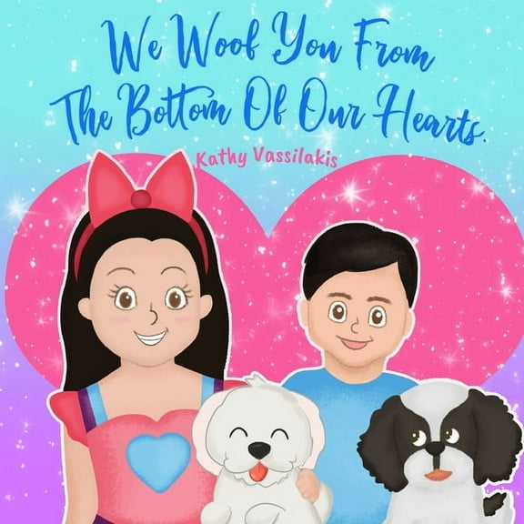 We Woof You From The Bottom Of Our Hearts (Paperback)