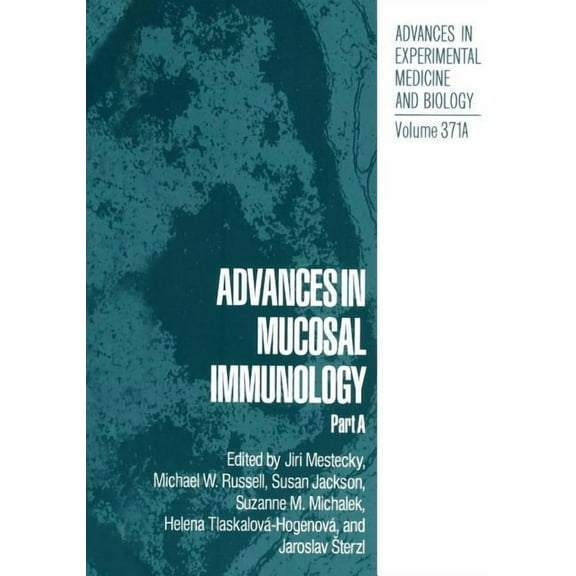 Advances in Experimental Medicine and Bi Advances in Mucosal Immunology: Part a, Book 371, (Paperback)
