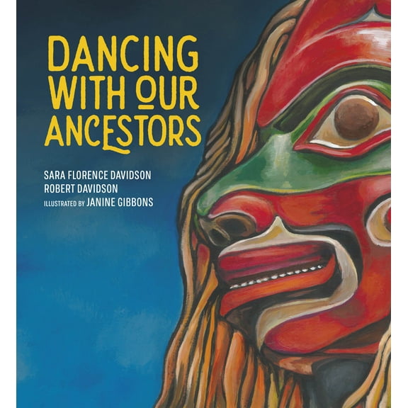 Sk'ad'a Stories Series: Dancing With Our Ancestors (Series #4) (Hardcover)