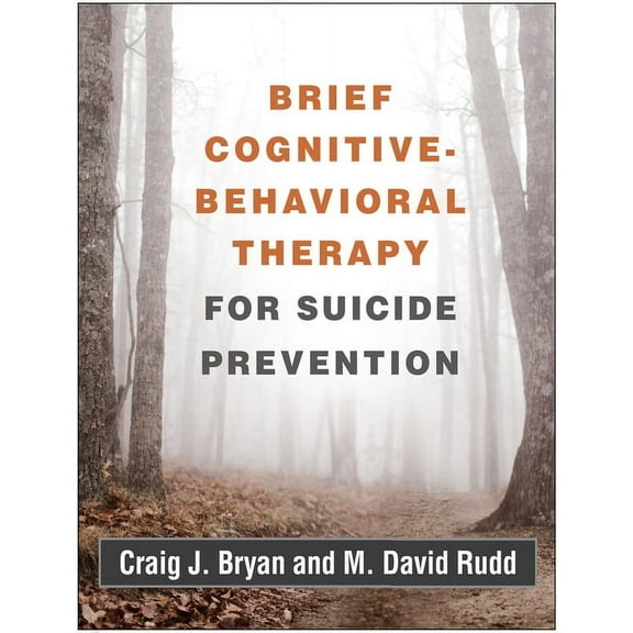 Brief Cognitive-Behavioral Therapy for Suicide Prevention, (Paperback)