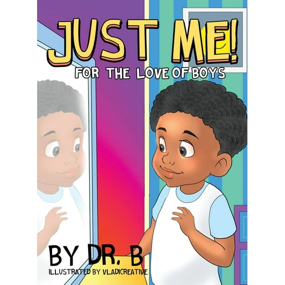 Just Me! for the Love of Boys, (Hardcover)