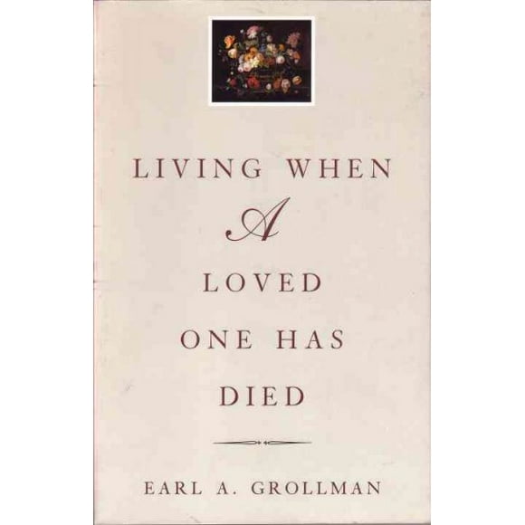 Pre-owned Living When a Loved One Has Died, Paperback by Grollman, Earl A., ISBN 0807027197, ISBN-13 9780807027196