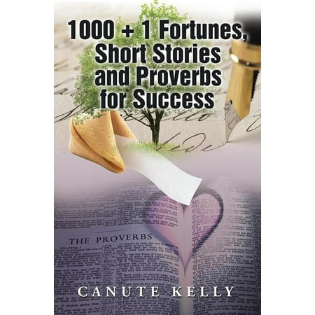 1000 + 1 Fortunes, Short Stories and Proverbs for Success -