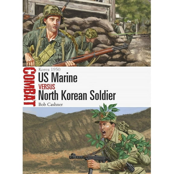 Combat US Marine Vs North Korean Soldier: Korea 1950, Book 64, (Paperback)