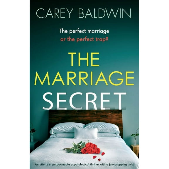 The Marriage Secret: An utterly unputdownable psychological thriller with a jaw-dropping twist, (Paperback)