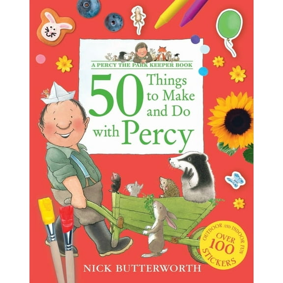 Percy the Park Keeper 50 Things to Make and Do with Percy, (Paperback)