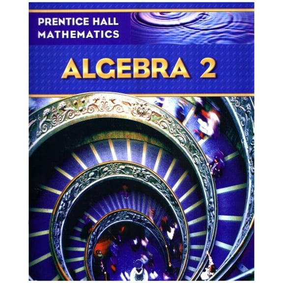 Pre-Owned Prentice Hall Math Algebra 2 Student Edition (Hardcover) 0131339982 9780131339989