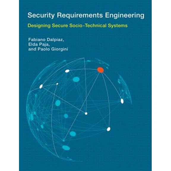 Pre-Owned Information Systems Security Requirements Engineering: Designing Secure Socio-Technical Systems, (Hardcover)