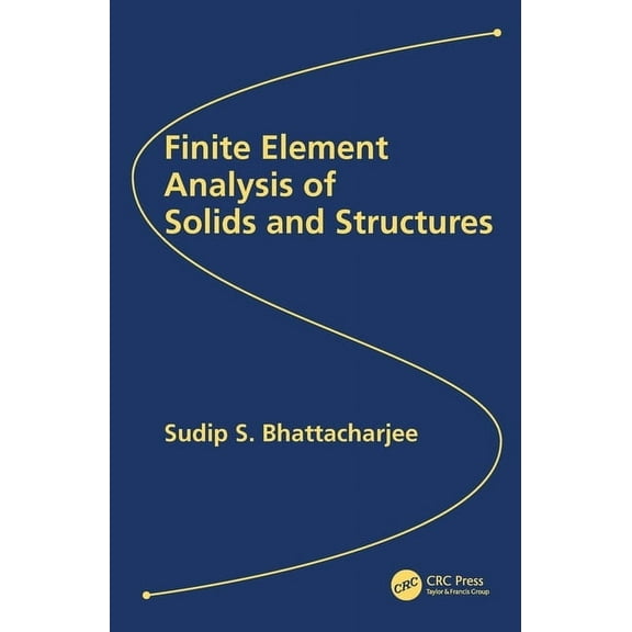 Finite Element Analysis of Solids and Structures, (Paperback)
