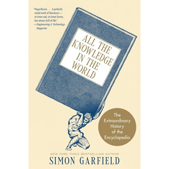 Pre-Owned All the Knowledge in the World: The Extraordinary History of the Encyclopedia (Paperback) 0063292300 9780063292307