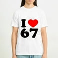 thumbnail image 5 of I Love 67 Heart Print Casual Tee For Men Women Birthday Gift Party Wear S OdeJous Cotton White, 5 of 5