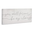 thumbnail image 2 of Stupell Industries Shabby Chic You Will Forever Be My Always Romantic Sentiment Canvas Art, 24 x 10, by Lil' Rue, 2 of 7