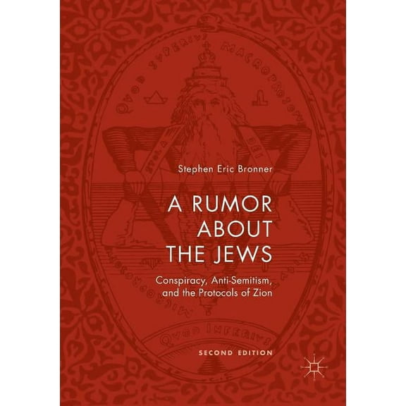 A Rumor about the Jews: Conspiracy, Anti-Semitism, and the Protocols of Zion, (Paperback)