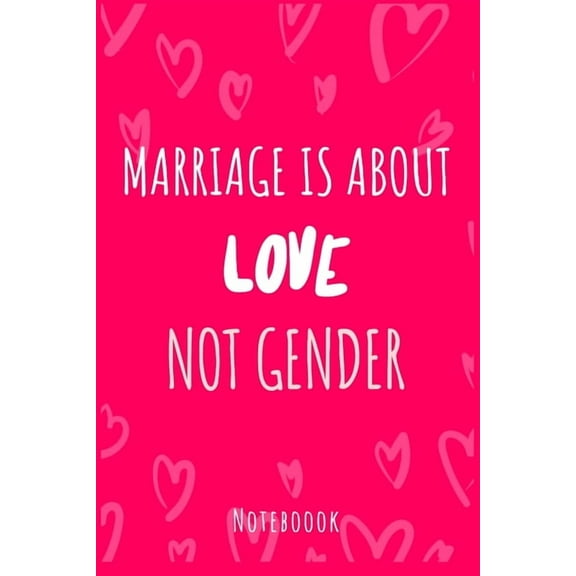 Marriage is About Love Not Gender: a5 Notebook, Dotted, Dot Grid 120 Pages (Paperback)