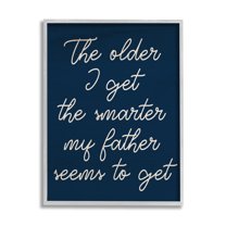 Stupell The Older I Get Funny Dad Phrase Inspirational Painting Gray Framed Art Print Wall Art