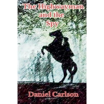 The Highwayman and the Spy, (Paperback)