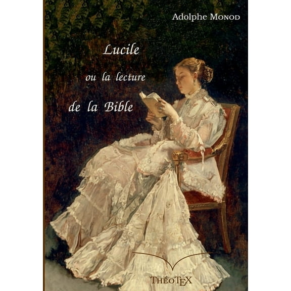 Lucile, ou la lecture de la Bible (Paperback)