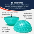 thumbnail image 3 of OPTP Lo Rox Domes (Pair) - Textured Balance Pods - Stability and Balance Training Equipment - Sensory and Self-Massage Tools - by Lauren Roxburgh, 3 of 7