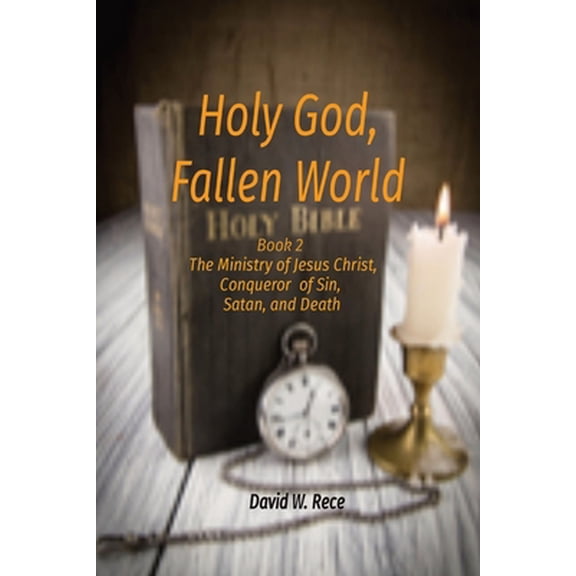 Pre-Owned Holy God, Fallen World: Book 2 - Jesus Christ, Conqueror of Sin, Satan, and Death (Paperback) 108796637X 9781087966373
