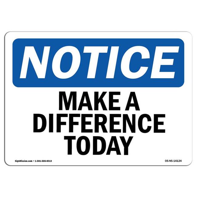 SignMission OS-NS-A-1218-L-14124 12 x 18 in. OSHA Notice Sign - Make a Difference Today