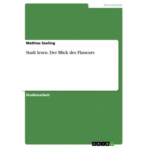 Stadt lesen. Der Blick des Flaneurs [Allemand]