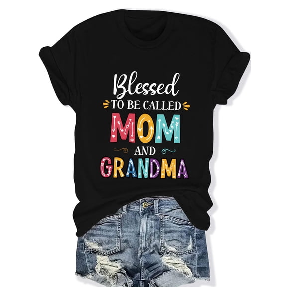 Blessed to be Called Mom and Grandma Shirt, Cute Colorful Graphic Tee, Best Mother's Day Gift, Family Love Apparel for Women, Comfortable Casual Top